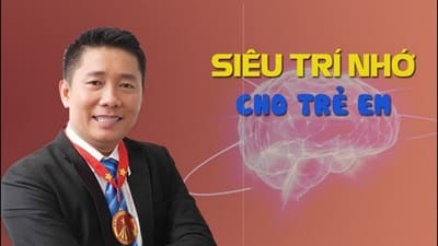 Bí Quyết Siêu Trí Nhớ Học Đường: Học Nhanh, Nhớ Lâu Cùng Kỷ Lục Gia Nguyễn Phùng Phong