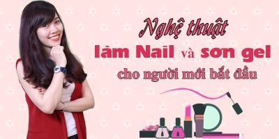Học Làm Nail Cho Người Mới Bắt Đầu: Lộ Trình Toàn Diện Cùng Giảng Viên Vũ Nga