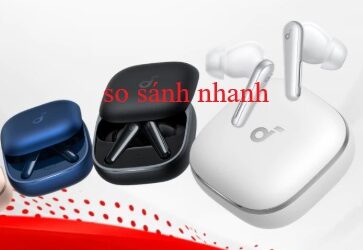 Review chi tiết cho Tai nghe Bluetooth Anker Soundcore Liberty 5 (Model A3957)
